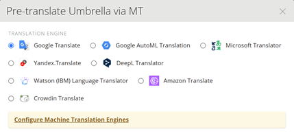 A screenshot displaying a list of MT brand available in Crowdin TMS. The list contains:
    Google Translate
    Google AutoML Translation
    Microsoft Translator
    Yandex.Translate
    DeepL Translator
    Watson (IBM) Language Translator
    Amazon Translate
    Crowdin Translate 