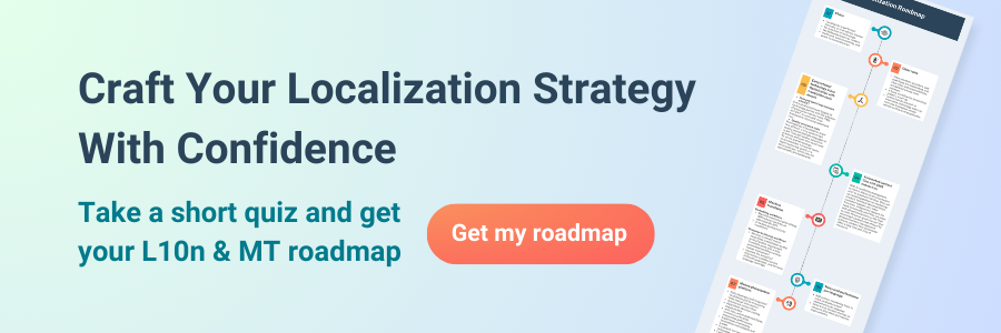 localization roadmap by custom.MT to craft l10n strategy