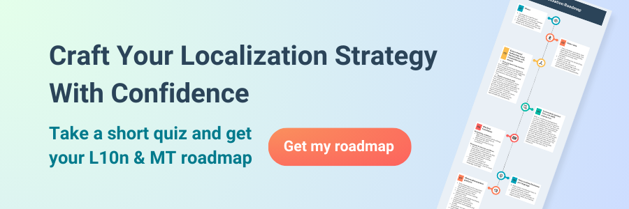 Localization roadmap by custom.MT to craft l10n strategy. Click to open the map.