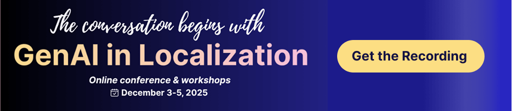 GenAI in Localization Conference 2025 by Custom.MT Get the recording banner